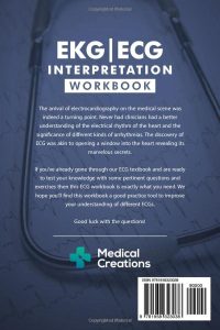 EKG/ECG Interpretation: Everything you Need to Know about the 12 – Lead ECG/EKG Interpretation and How to Diagnose and Treat Arrhythmias: Workbook