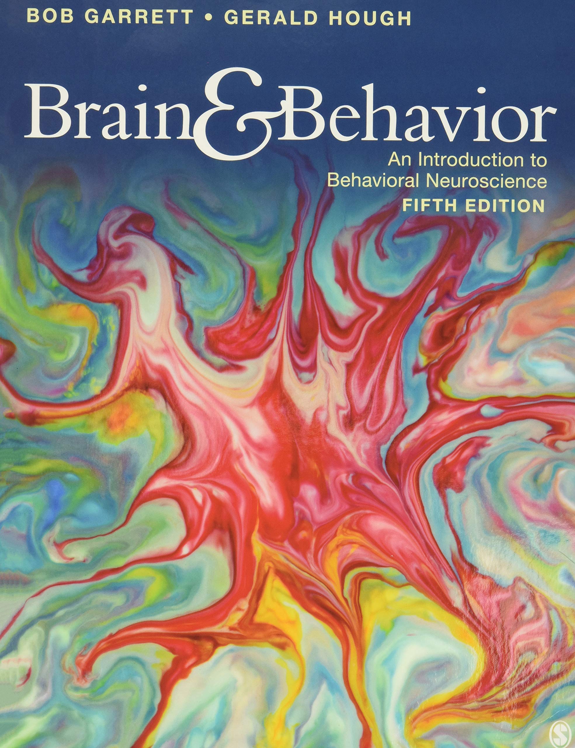 Brain And Behavior An Introduction To Behavioral Neuroscience 5th Edition By Bob Garrett Author 