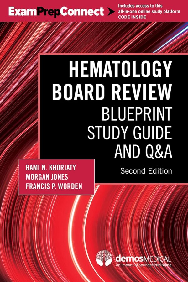 Hematology Board Review: Blueprint Study Guide and Q&A – 2nd Edition