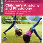 Fundamentals of Childrens Anatomy and Physiology (Ian Peate) 1 ed (2015)