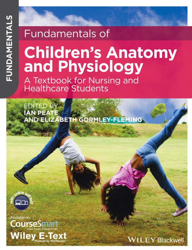 Fundamentals of Childrens Anatomy and Physiology (Ian Peate) 1 ed (2015)