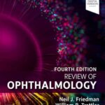 Review of Ophthalmology (Friedman) 4th edition (2022)