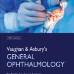 Vaughan and Asbury’s General Ophthalmology (Riordan-Eva) 18th edition (2018)