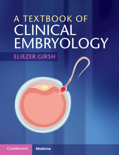 A Textbook of Clinical Embryology (Girsh) 1st edition (2021)