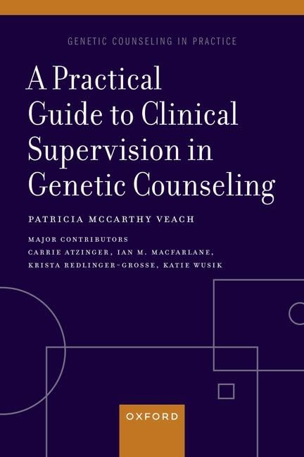 A Practical Guide to Clinical Supervision in Genetic Counseling (Veach) 1st edition (2023)