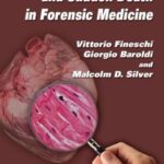 Pathology of the Heart and Sudden Death in Forensic Medicine (Fineschi) 1st edition (2006)