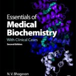 Essentials of Medical Biochemistry. With Clinical Cases (Bhagavan) 2nd edition (2015)