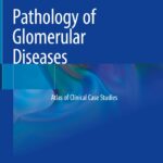 Pathology of Glomerular Diseases. Atlas of Clinical Case Studies (Gupta) 1 ed (2022)