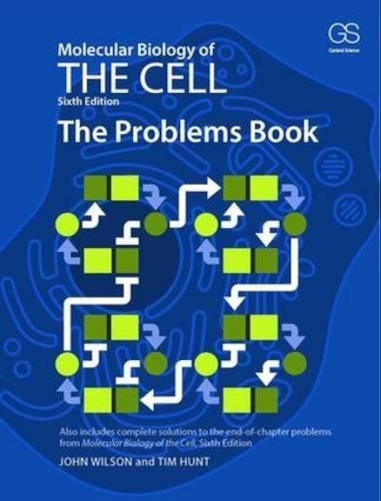 Molecular Biology of the Cell The Problems Book (Wilson) 6 ed (2016)