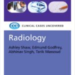 Radiology. Clinical Cases Uncovered (Show) 1st edition (2009)