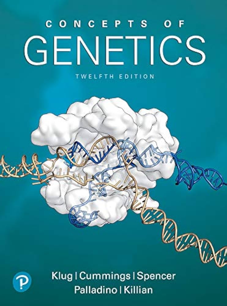 Concepts of Genetics (Klug) 12th edition (2019)