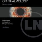 Ophthalmology. Lecture Notes (James) 12th edition (2016)