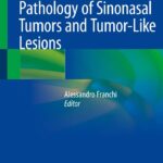 Pathology of Sinonasal Tumors and Tumor-Like Lesions (Franchi) 1 ed (2020)