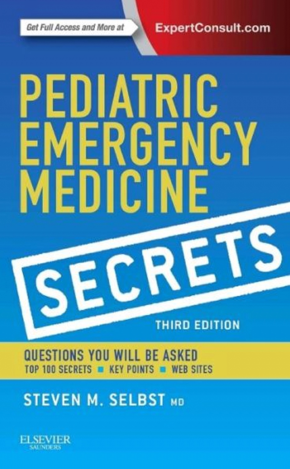 Pediatric Emergency Medicine Secrets (Selbst) 3rd edition (2014)