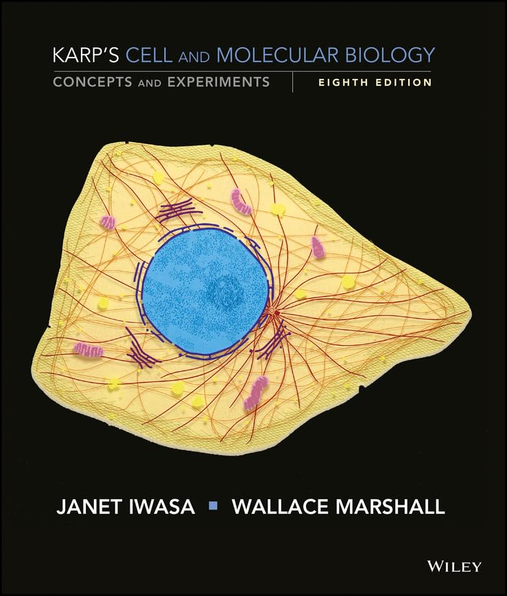 Karp’s Cell and Molecular Biology (Karp) 8th edition (2016)