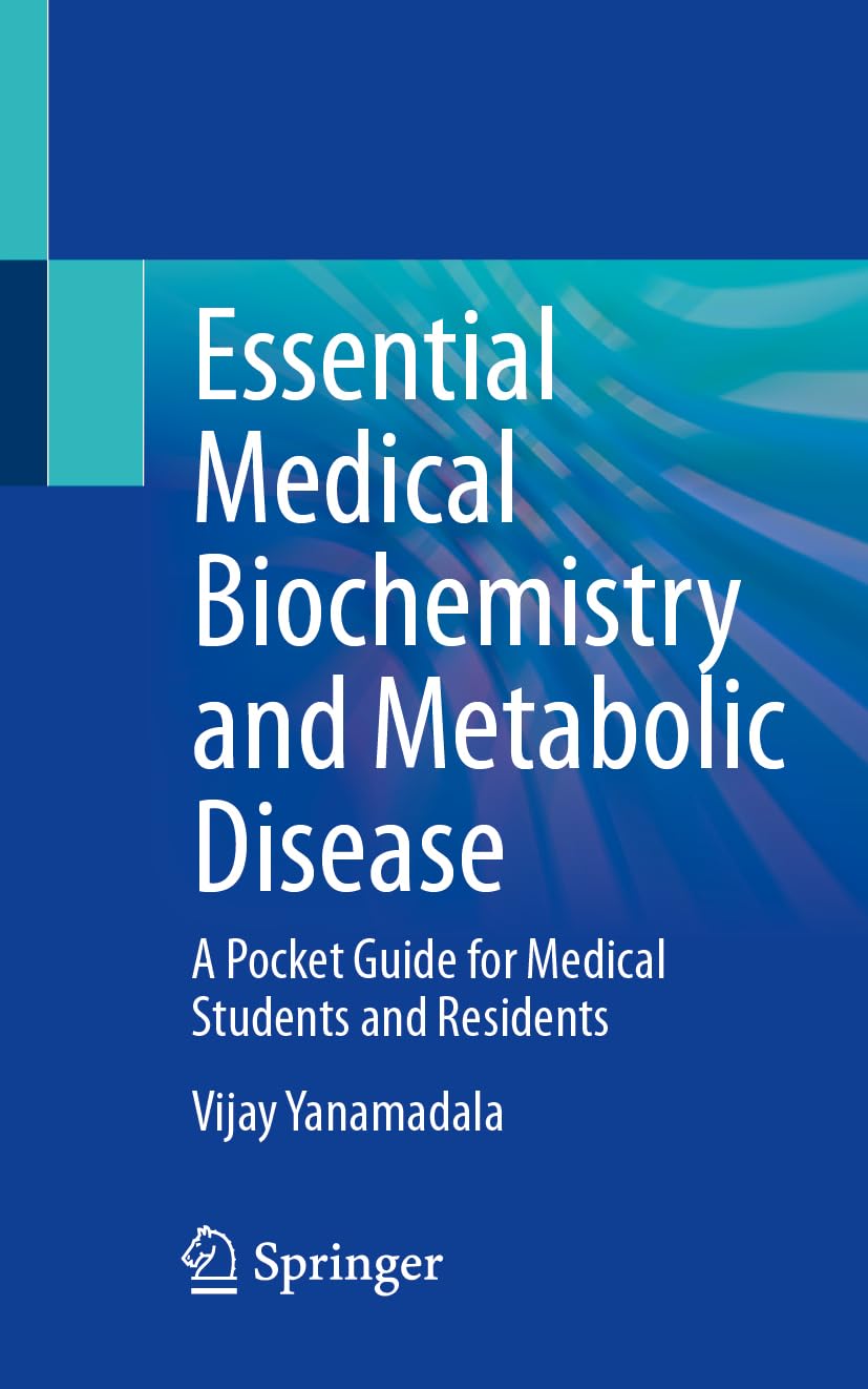 Essential Medical Biochemistry And Metabolic Disease. A Pocket Guide for Medical Students and Residents (Yanamadala) 1 ed (2024)