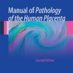 Manual of Pathology of the Human Placenta (Baergen) 2 ed (2011)