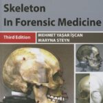 The Human Skeleton In Forensic Medicine (Iscan) 3rd edition (2013)