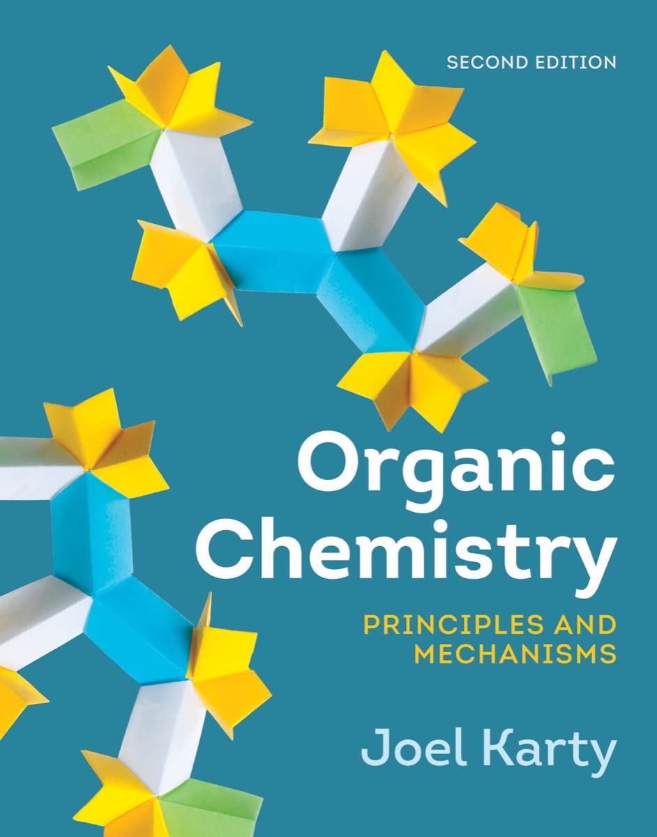 Organic Chemistry: Principles and Mechanisms Second Edition