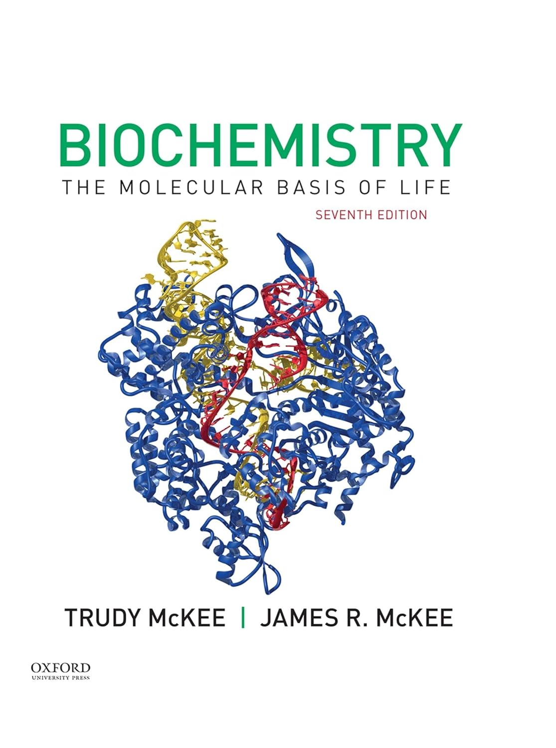 Biochemistry. The Molecular Basis of Life (McKee) 7th edition (2020)