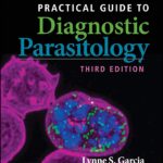 Practical Guide to Diagnostic Parasitology (Garcia) 3 ed (2021)