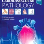 Cardiovascular Pathology 5th Edition , by  L. Maximilian Buja & Jagdish Butany 