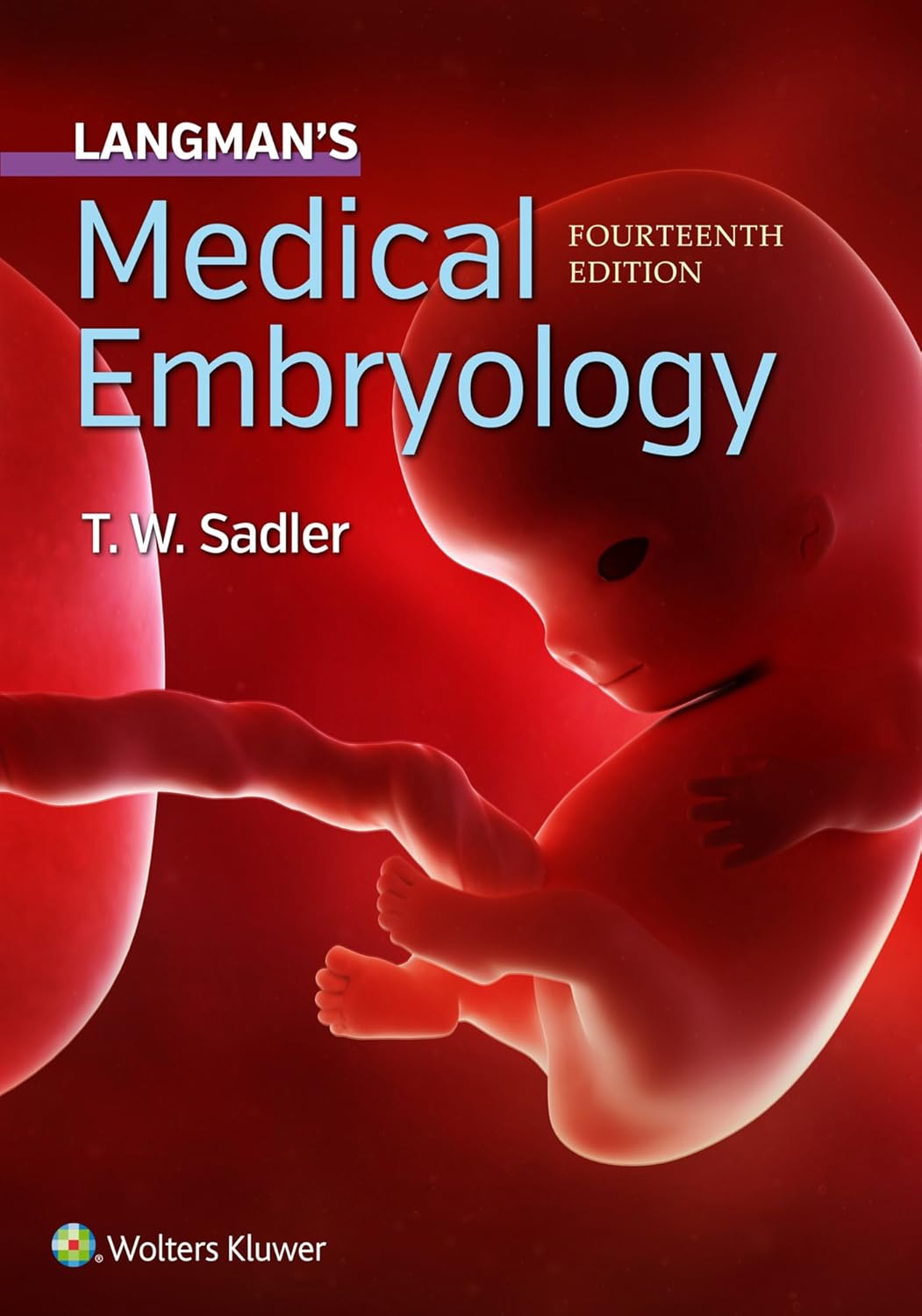 Langman’s Medical Embryology (Sadler) 14th edition (2018)