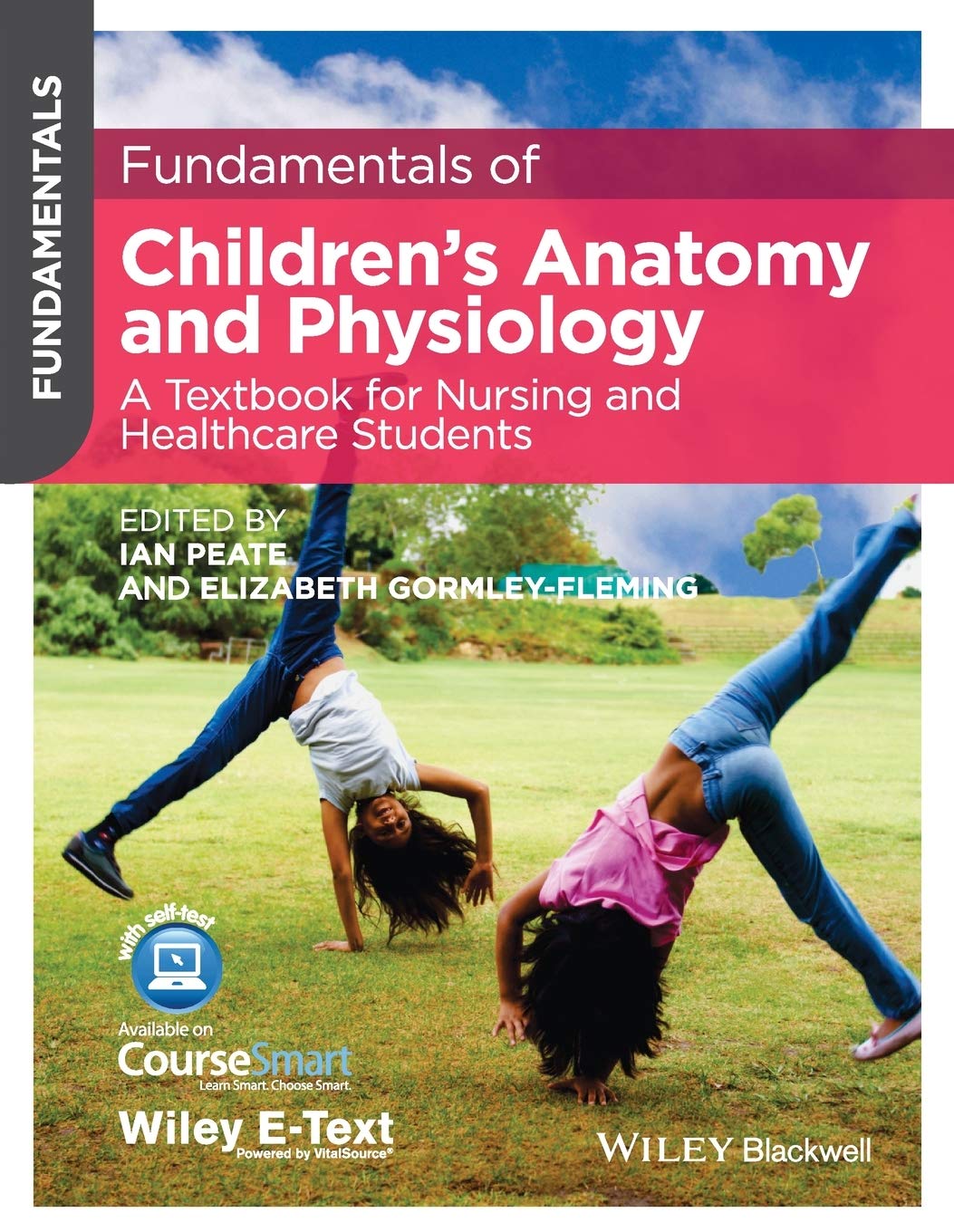 Fundamentals of Childrens Anatomy and Physiology (Ian Peate) 1 ed (2015)