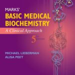 Marks’ Basic Medical Biochemistry. A Clinical Approach (Lieberman) 5th edition (2017)