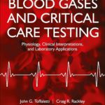 Blood Gases and Critical Care Testing. Physiology, Clinical Interpretations, and Laboratory Applications (Toffaletti) 3 ed (2021)