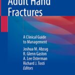 Pediatric and Adult Hand Fractures: A Clinical Guide to Management (Abzug) 1st edition (2023)