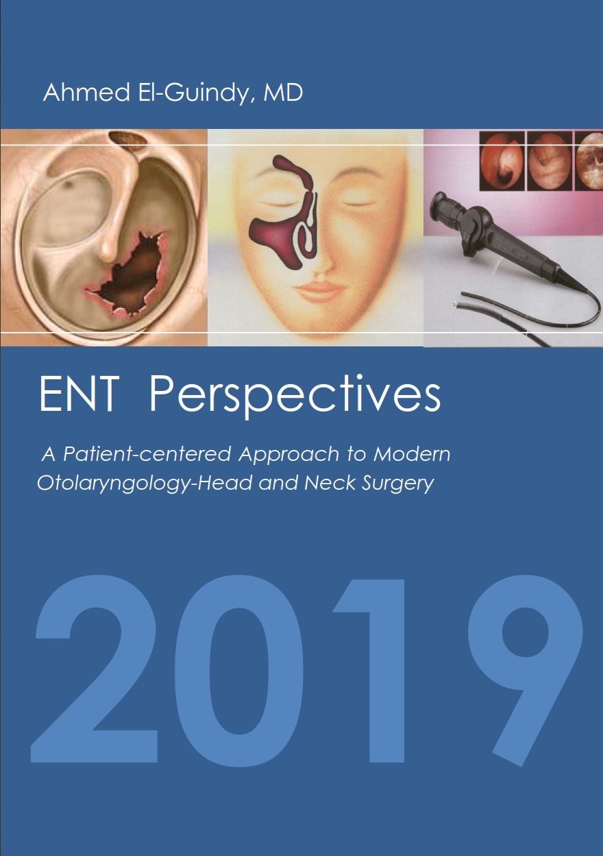 ENT Perspectives: A Patient-centered Approach to Modern Otolaryngology-Head and Neck Surgery (El-Guindy) 1st edition (2019)