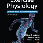 Exercise Physiology. Nutrition, Energy, and Human Performance (McArdle) 8 ed (2008)