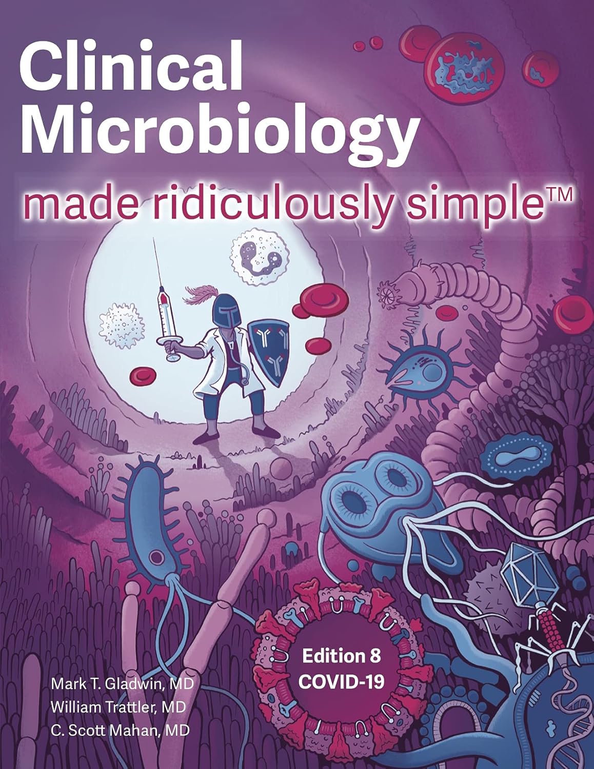 Clinical Microbiology Made Ridiculously Simple (Gladwin) 9 ed (2023)