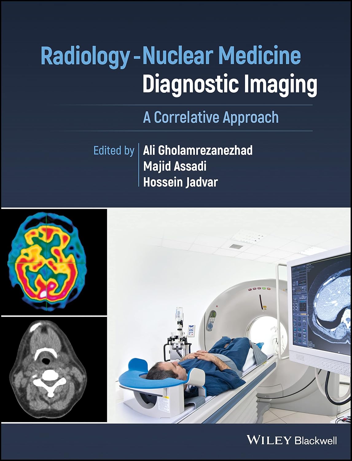 Radiology-Nuclear Medicine Diagnostic Imaging. A Correlative Approach (Gholamrezanezhad) 1st edition (2023)