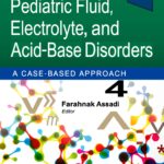 Pediatric Fluid, Electrolyte, and Acid-Base Disorders. A Case-Based Approach (Assadi) 1st edition (2023)