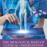 The Biological Basis of Clinical Observations (Blows) 4th edition (2024)