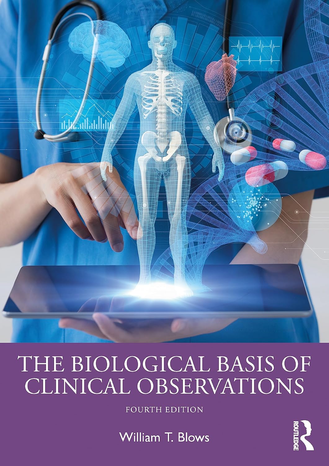 The Biological Basis of Clinical Observations (Blows) 4th edition (2024)