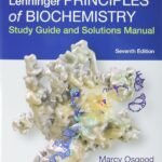 Absolute, Ultimate Guide to Principles of Biochemistry Study Guide and Solutions Manual (Nelson) 7 ed (2017)