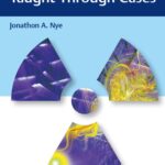 Radiologic Physics Taught Through Cases (Nye) 1st edition (2020)