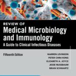 Review of Medical Microbiology & Immunology. A Guide to Clinical Infectious Diseases (Levinson) 15 ed (2018)