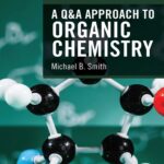 A Q&A Approach to Organic Chemistry (Smith) 1st edition (2020)