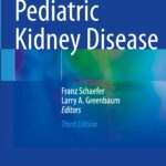 Pediatric Kidney Disease (Schaefer) 3rd editon (2023)