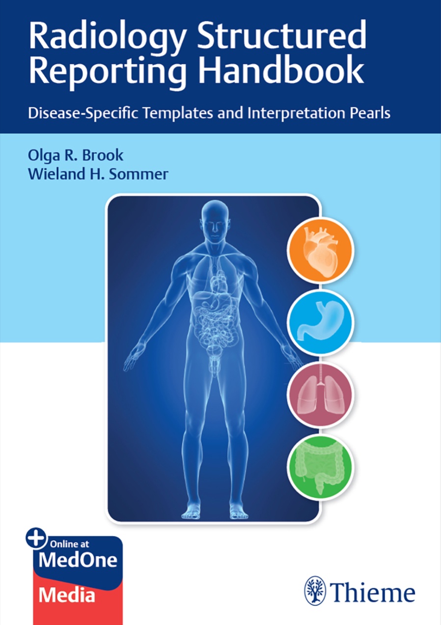 Radiology Structured Reporting Handbook. Disease-Specific Templates and Interpretation Pearls (Brook) 1st edition (2021)