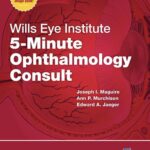 Wills Eye Institute 5-Minute Ophthalmology Consult (Maguire) 1st edition (2012)