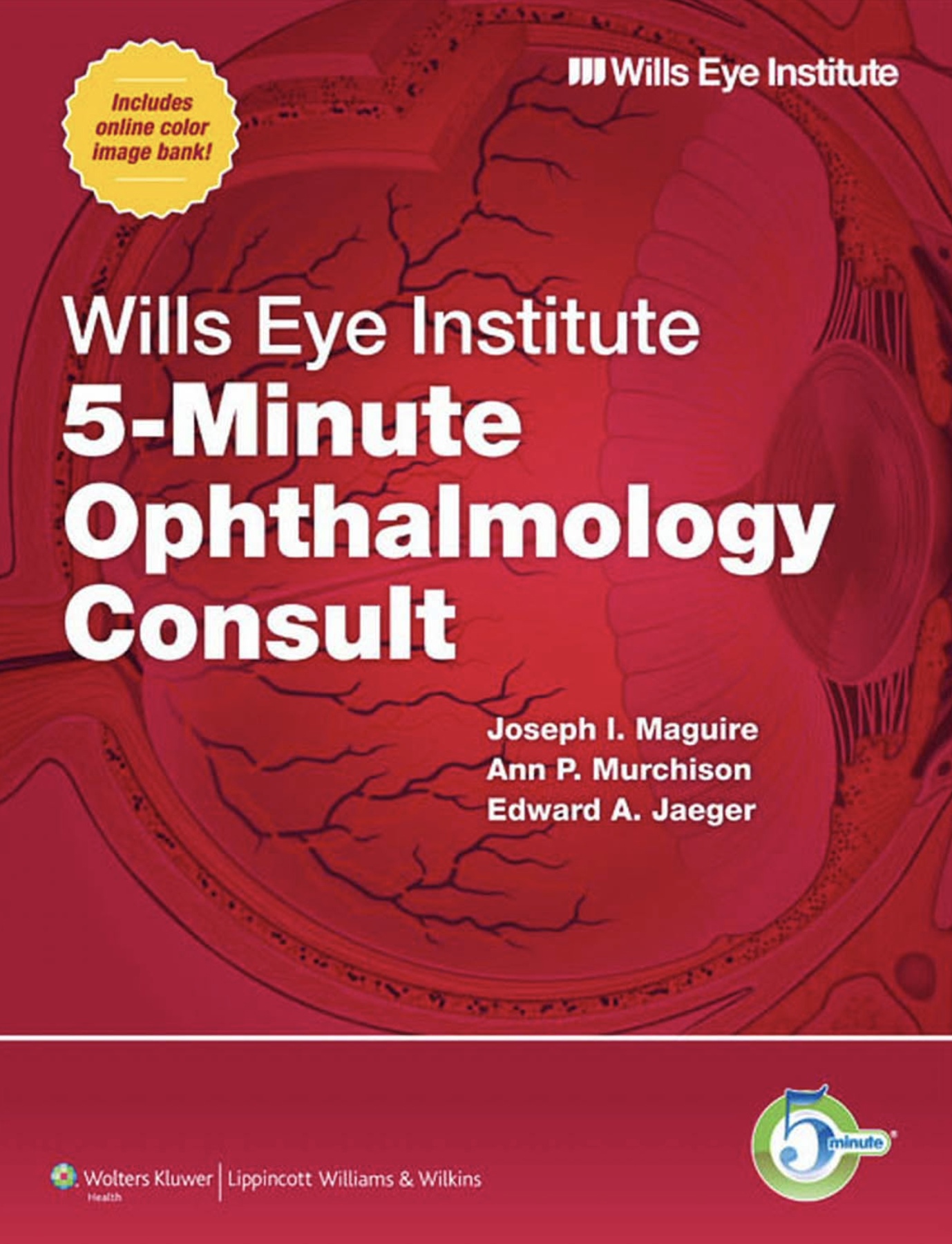 Wills Eye Institute 5-Minute Ophthalmology Consult (Maguire) 1st edition (2012)