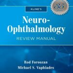 Kline’s Neuro-Ophthalmology Review Manual (Foroozan) 8th edition (2017)