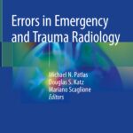 Errors in Emergency and Trauma Radiology (Patlas) 1st edition (2019)