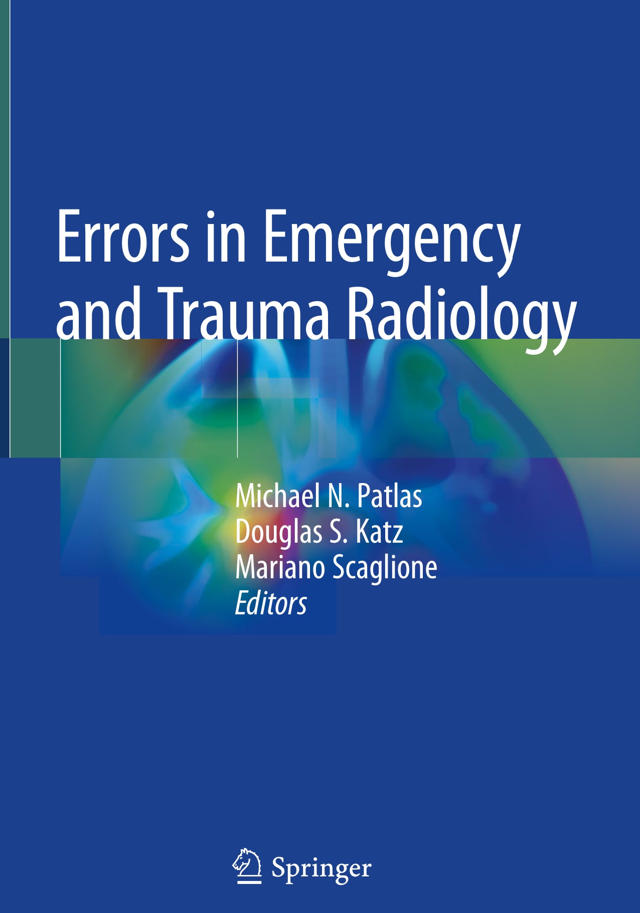 Errors in Emergency and Trauma Radiology (Patlas) 1st edition (2019)