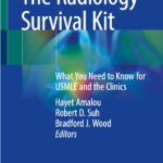 The Radiology Survival Kit. What You Need to Know for USMLE and the Clinics (Amalou) 1st edition (2022)